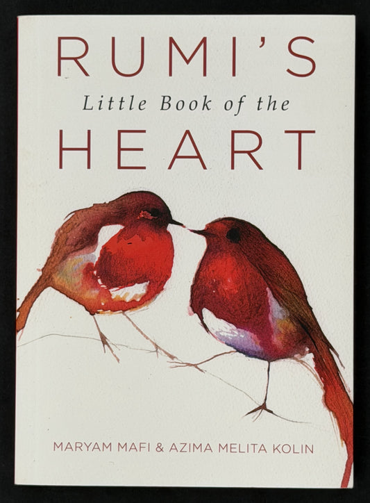 Rumi's Little Book of the Heart by Maryam Mafi & Azima Melita Kolin