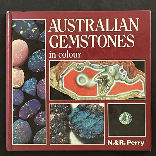 Australian Gemstones in Colour by Nance Perry, Ron Perry