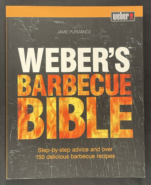 Weber's Barbecue Bible by Jamie Purviance
