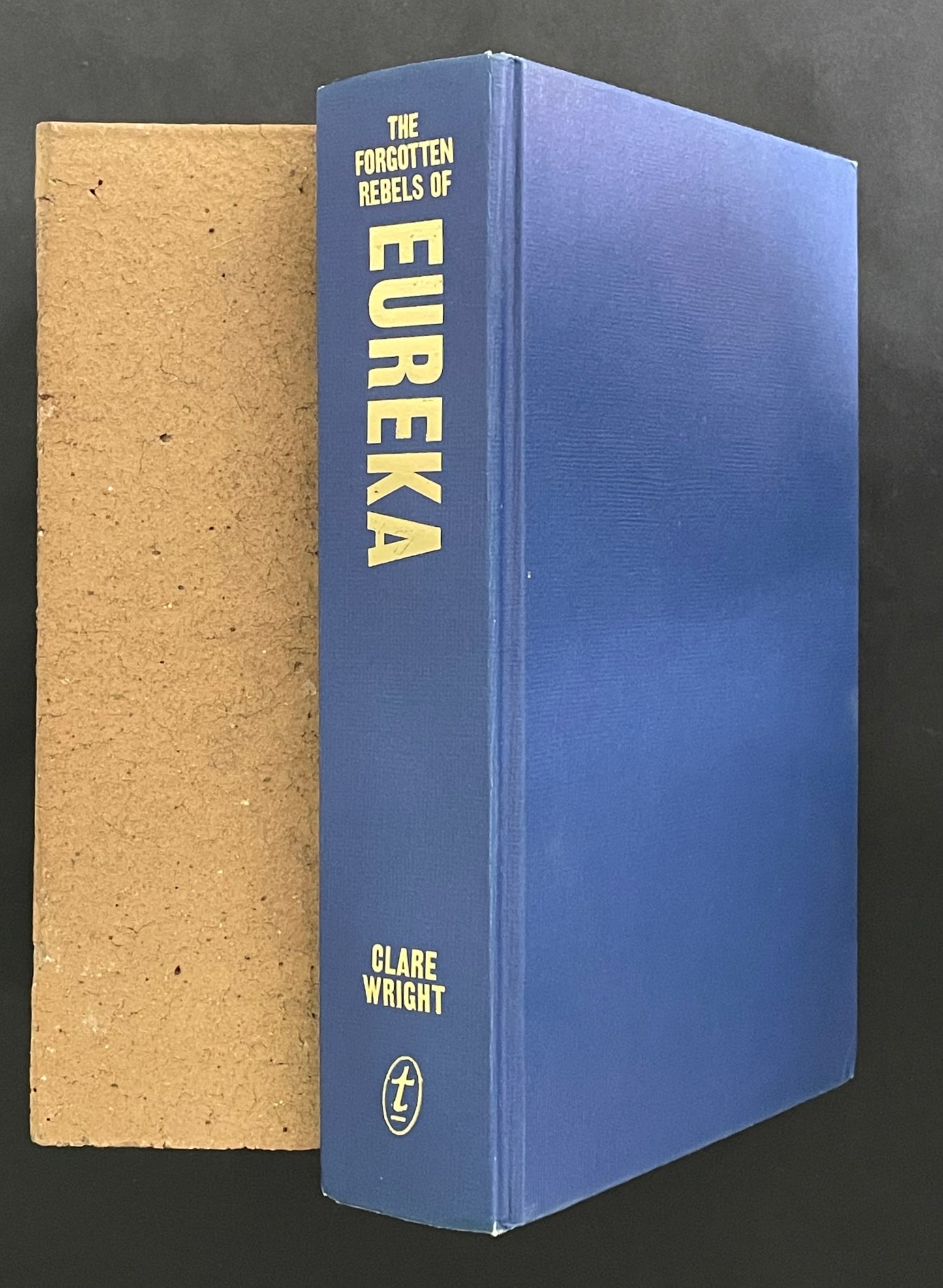 The Forgotten Rebels of Eureka  by Clare Wright