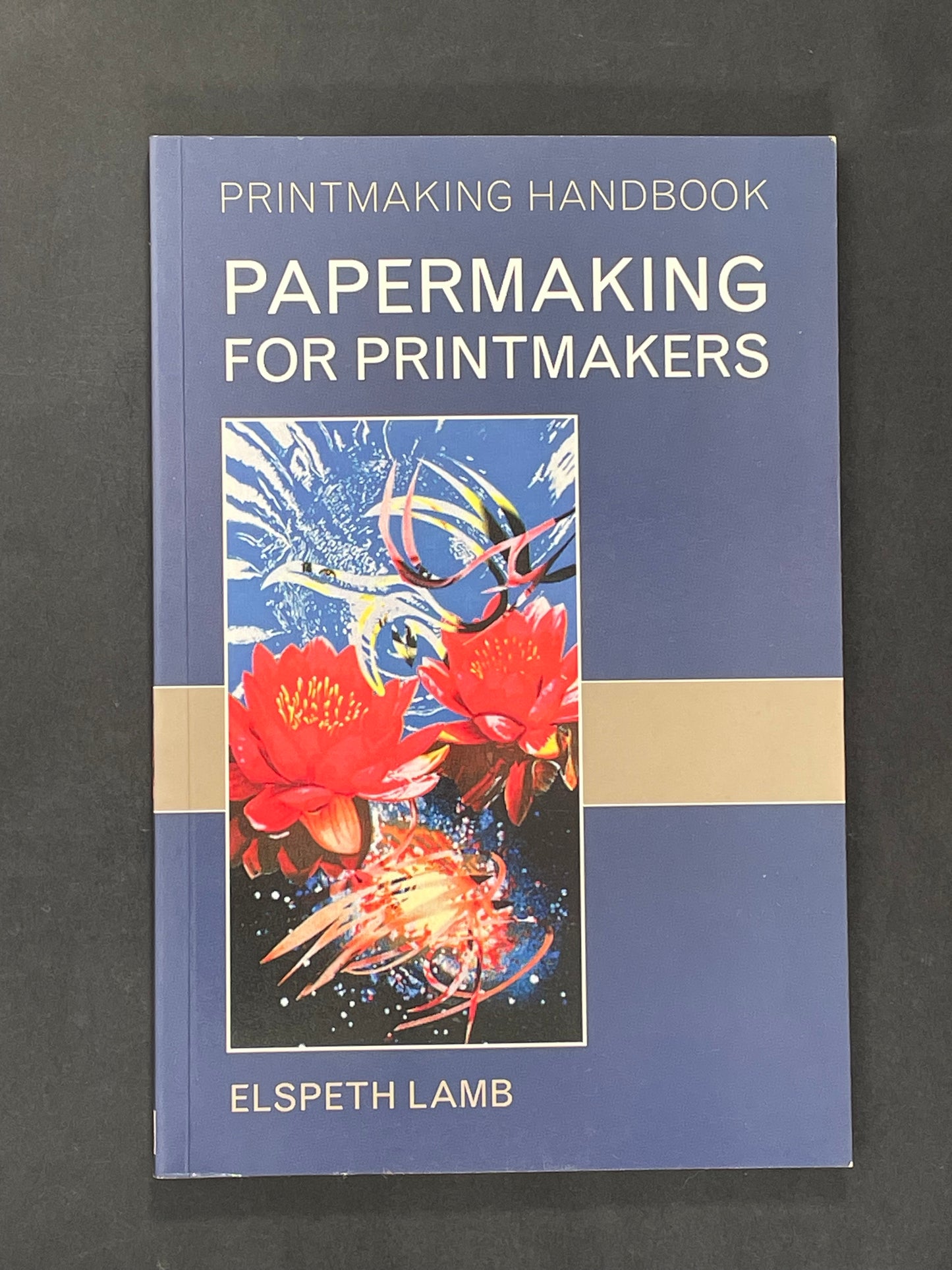 Papermaking for Printmakers by Elspeth Lamb