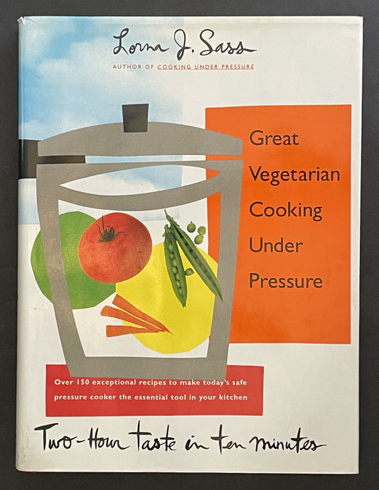 Great Vegetarian Cooking Under Pressure by Lorna J. Sass