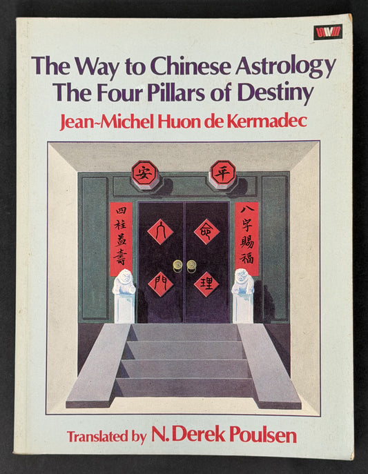 The Way to Chinese Astrology by Jean Michel Huon de Kermadec