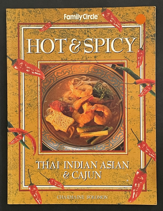 Hot & Spicy - Thai, Indian, Asian and Cajun by Charmaine Solomon