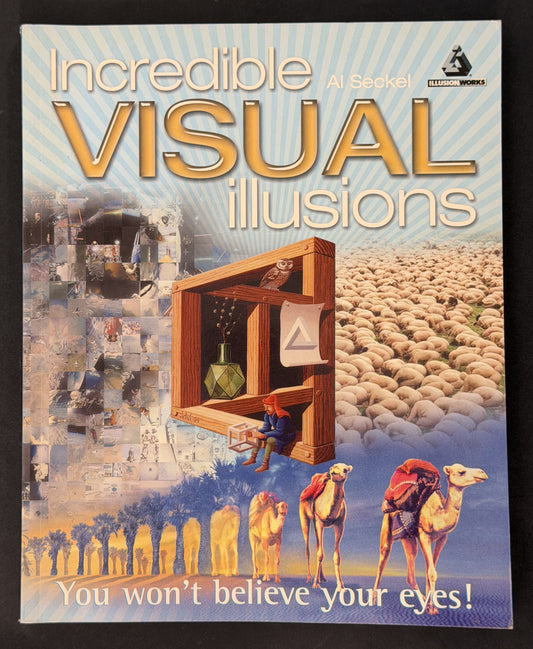 Incredible Visual Illusions by Al Seckel, IllusionWorks (Firm)