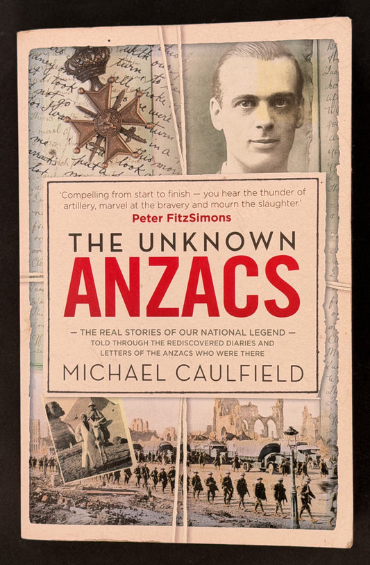 The Unknown Anzacs by Michael Caulfield