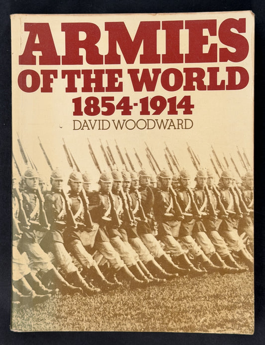 Armies of the World 1854-1914 by David Woodward