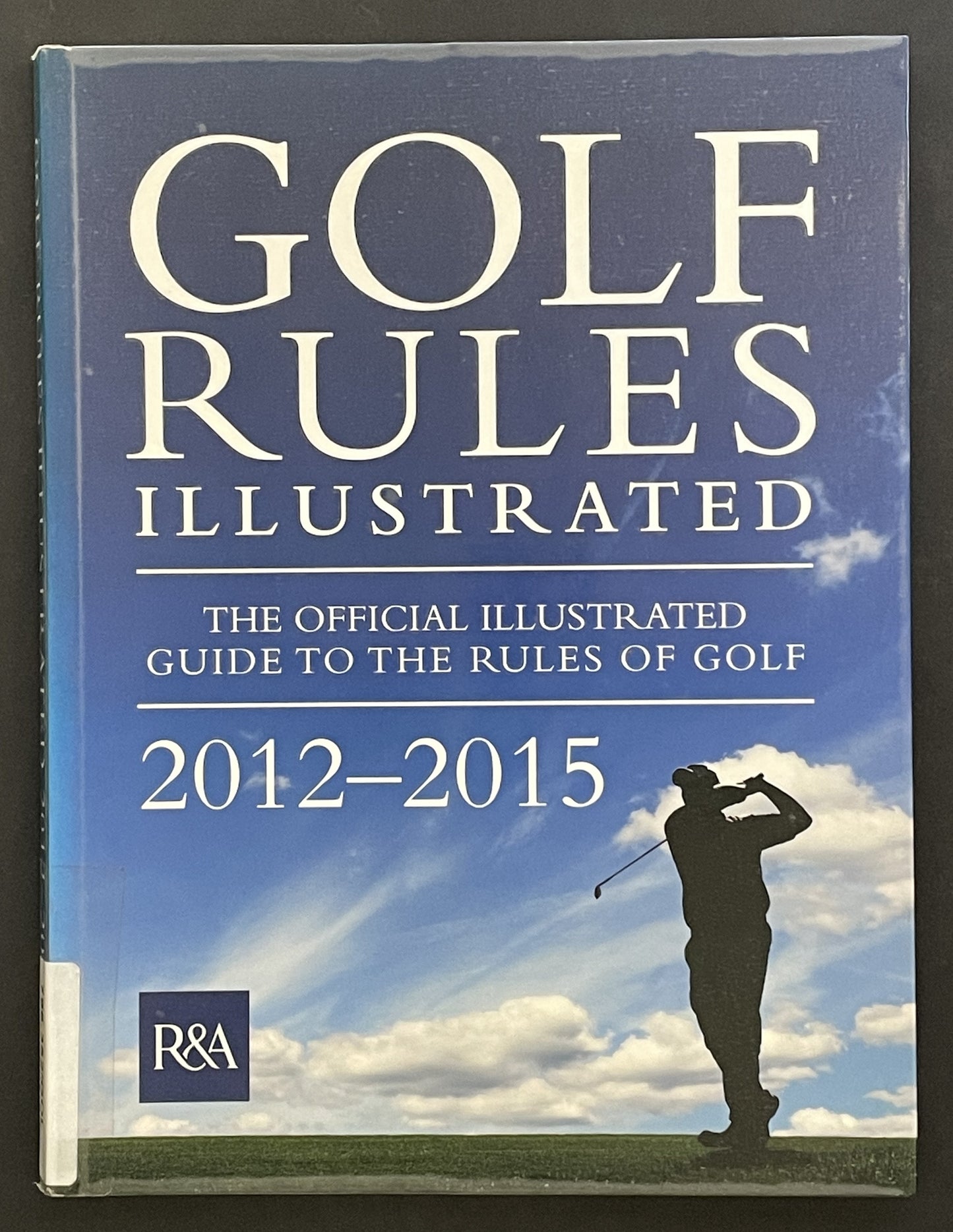 Golf Rules Illustrated by R&A Rules Limited
