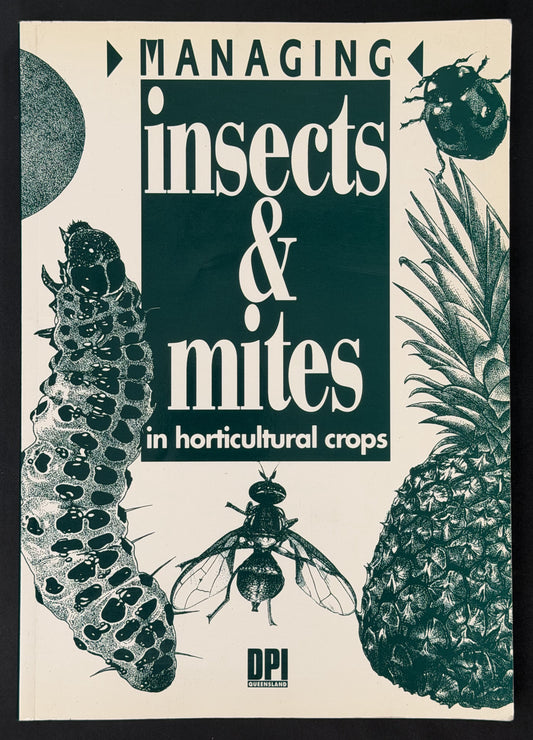 Managing Insects and Mites in Horticultural Crops by Elaine J. Brough et al.