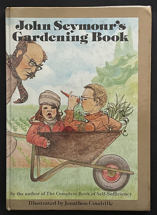 John Seymour's Gardening Book by John Seymour