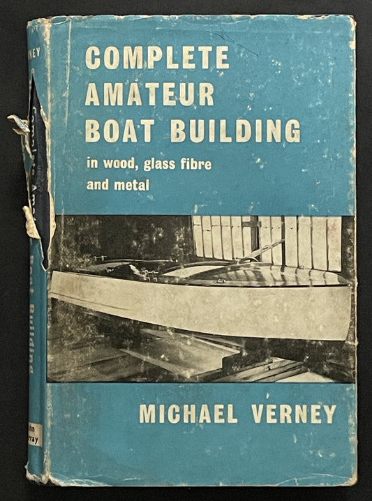 COMPLETE AMATEUR BOAT BUILDING by MICHAEL VERNEY