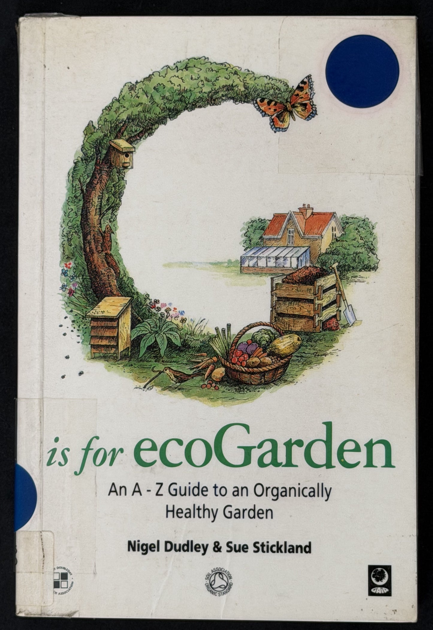 G is for EcoGarden by Nigel Dudley, Sue Stickland