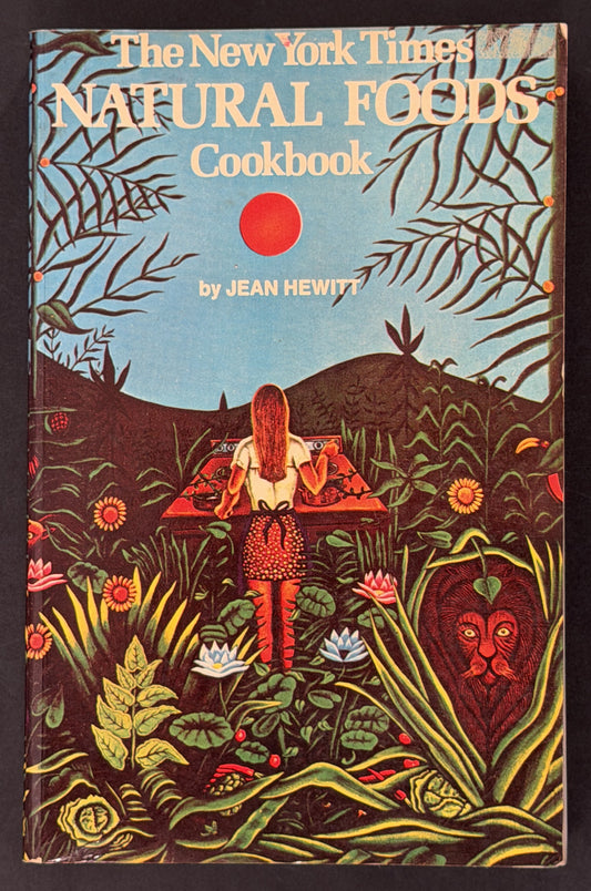 The New York Times Natural Foods Cookbook - Jean Hewitt