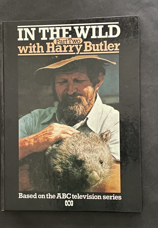 In the Wild with Harry Butler by Harry Butler