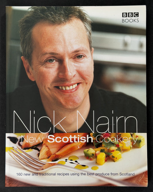 New Scottish Cookery by Nick Nairn