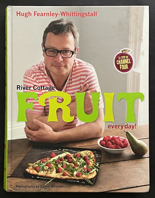 River Cottage Fruit Every Day! by Hugh Fearnley-Whittingstall