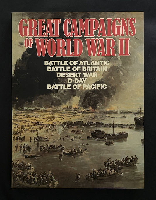 Great Campaigns of World War II by Various Authors