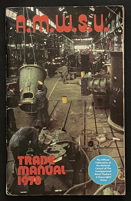 THE AMWSU TRADE MANUAL, 1978 by Amalgamated Metal Workers' and Shipwrights' Union