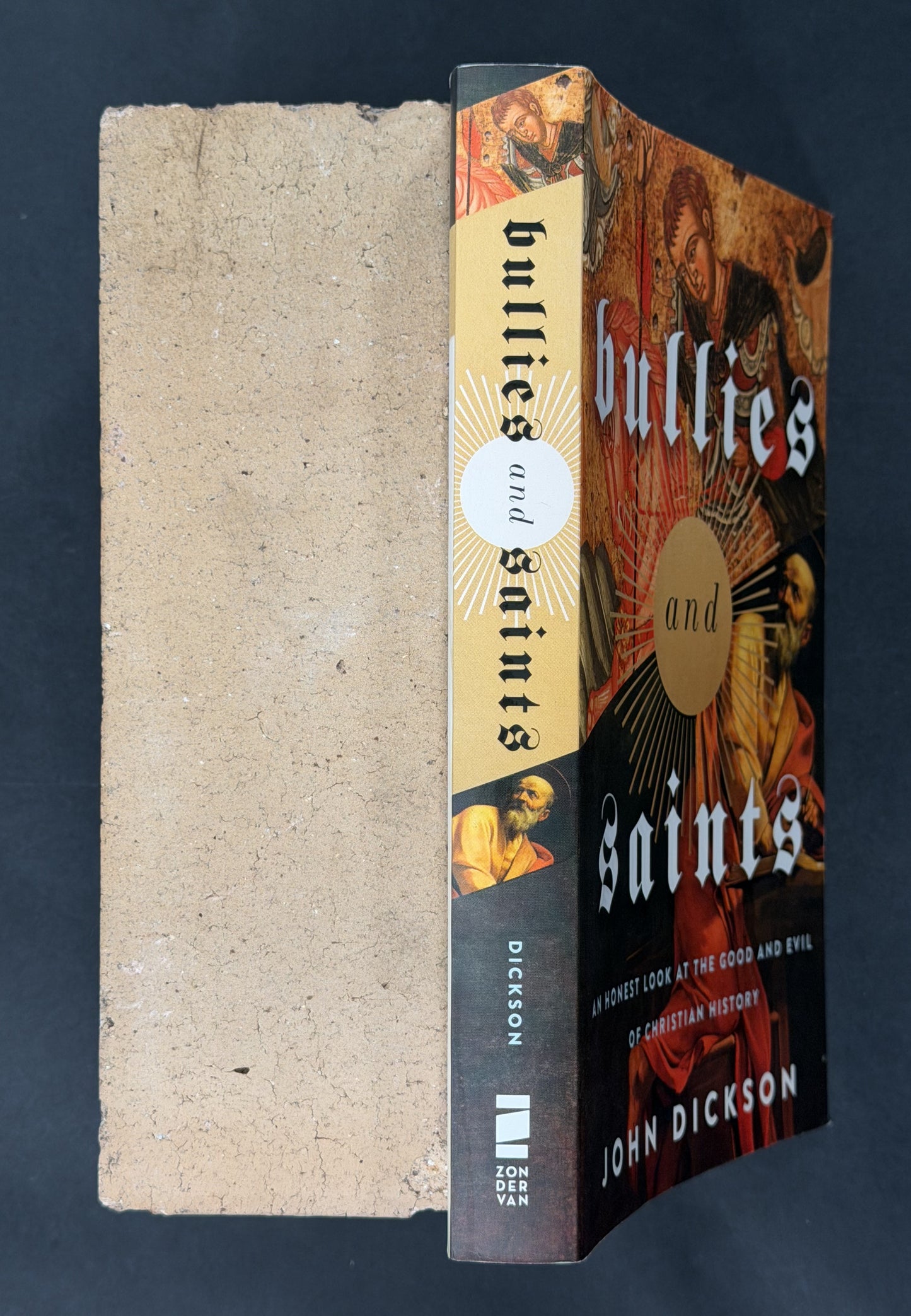Bullies and Saints by John Dickson, Zondervan