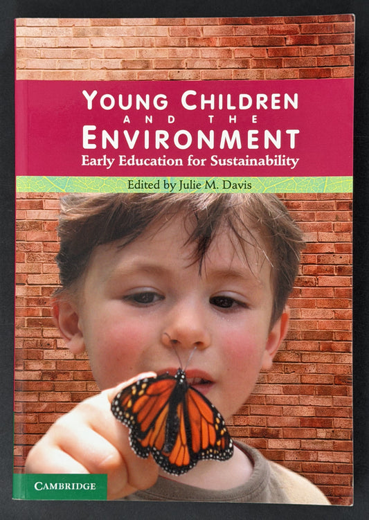 Young Children and the Environment by Julie M. Davis