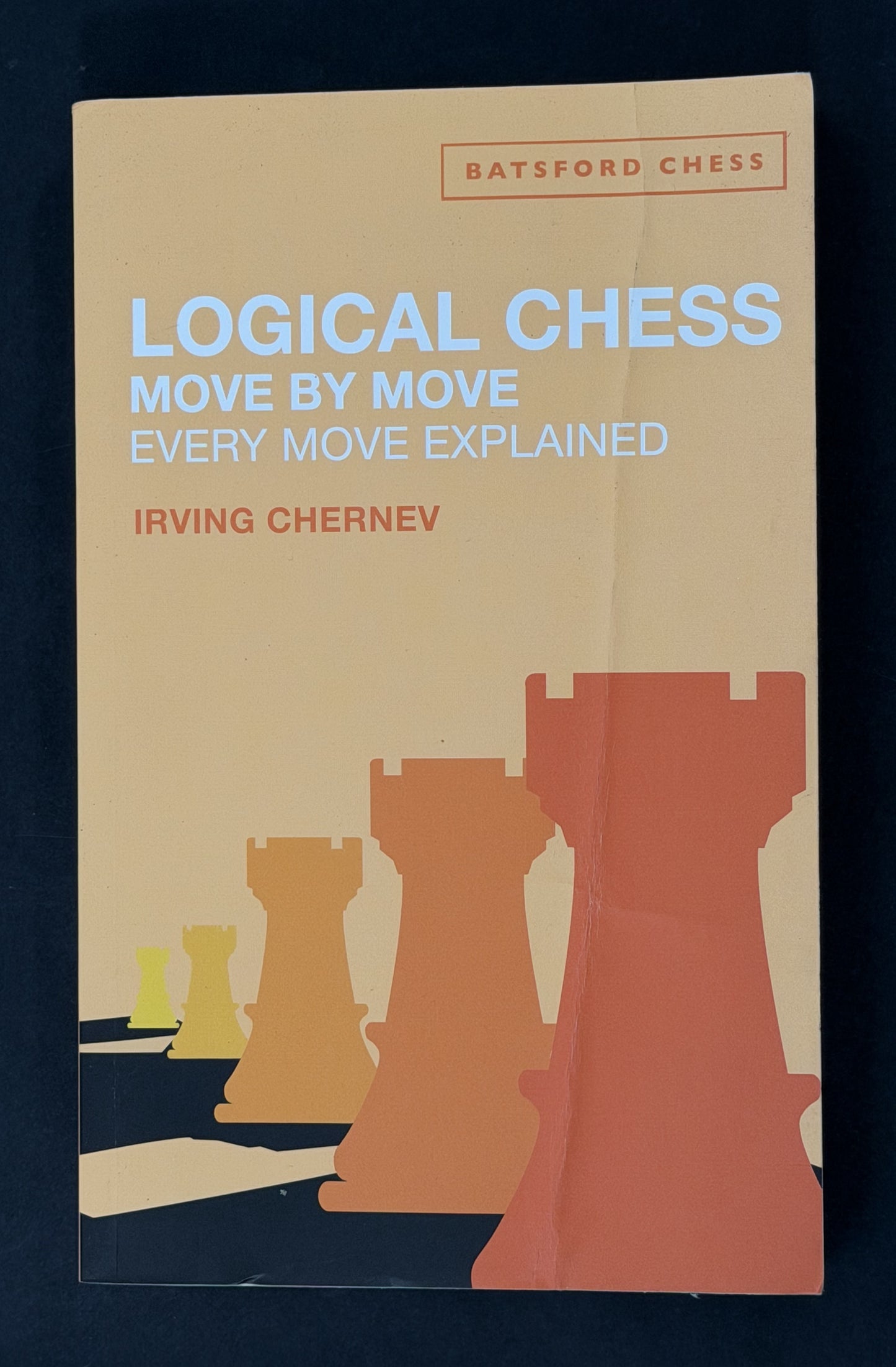 Logical Chess: Move By Move by Irving Chernev
