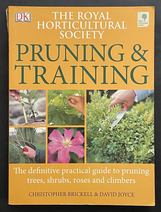 Royal Horticultural Society Pruning & Training by Christopher Brickell & David Joyce