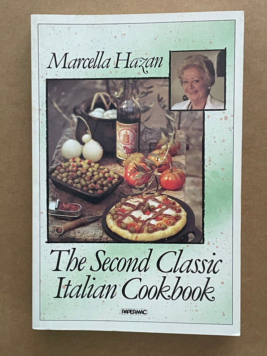 The Second Classic Italian Cookbook by Marcella Hazan