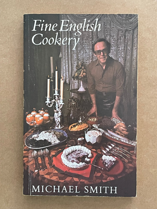 Fine English Cookery by Michael Smith