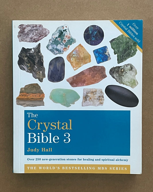 The Crystal Bible, Volume 3 by Judy Hall