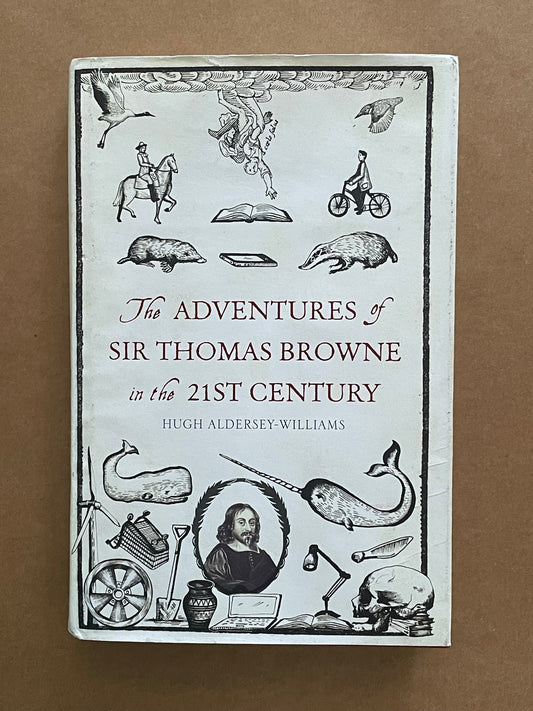 The Adventures of Sir Thomas Browne in the 21st Century