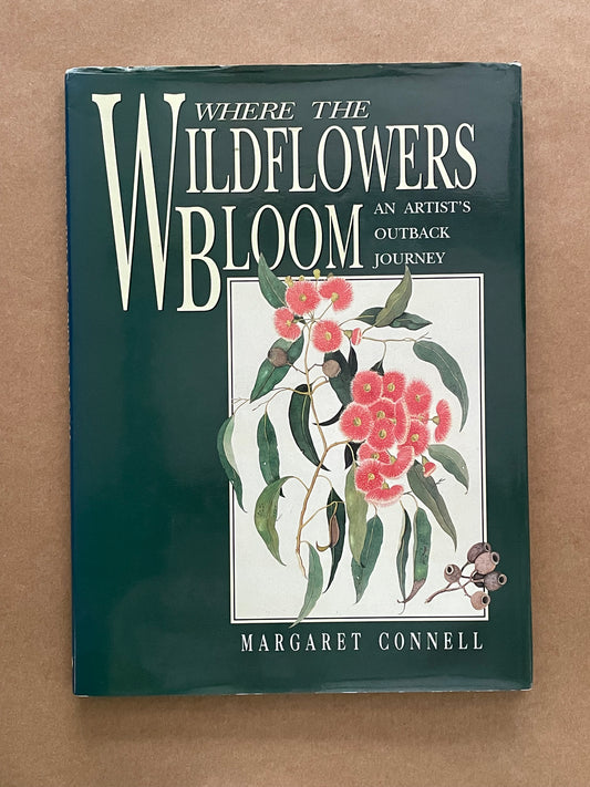 Where the Wildflowers Bloom by Margaret Connell