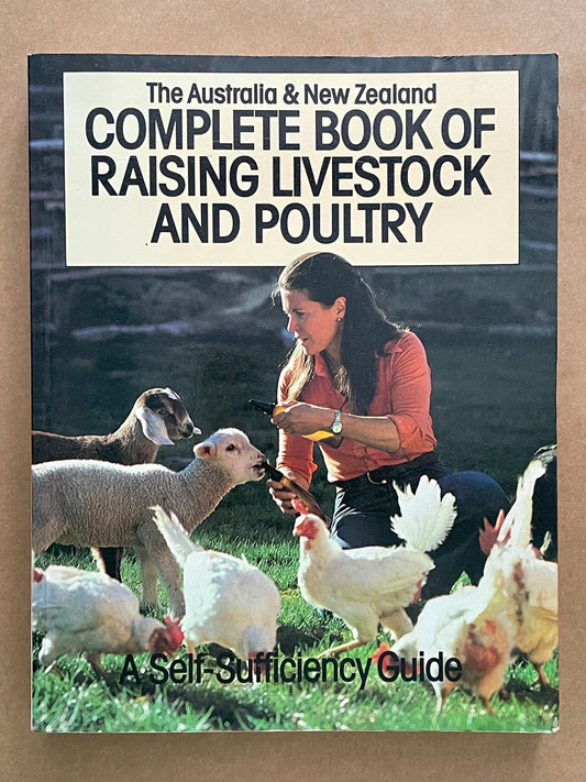 The Australia and New Zealand Complete Book of Raising Livestock and Poultry