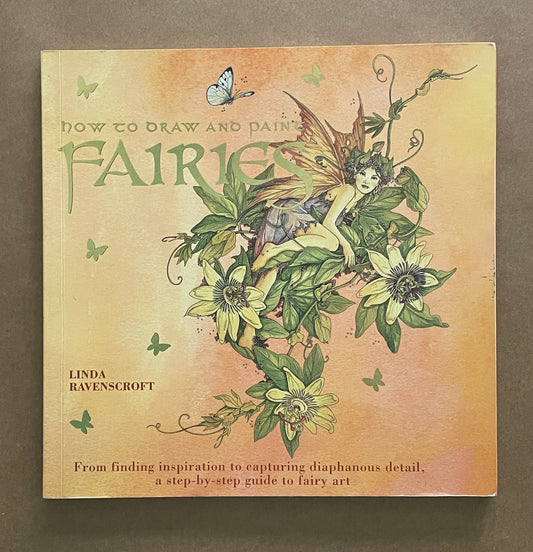 How to Draw and Paint Fairies by Linda Ravenscroft