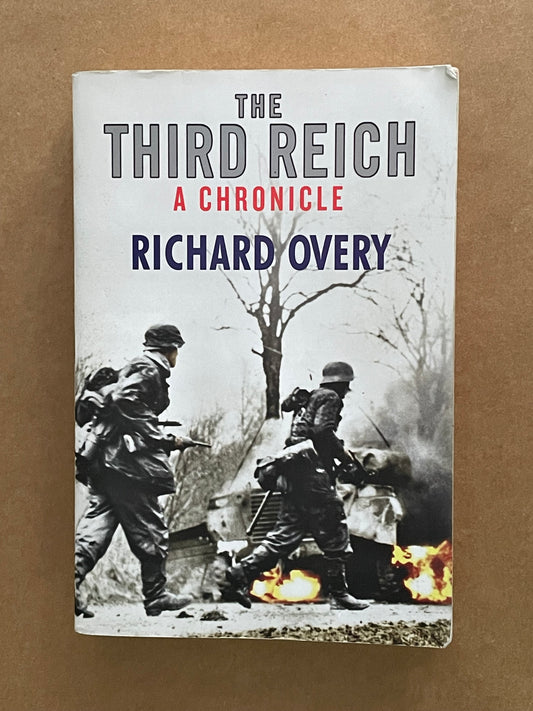 The Third Reich: A Chronicle by Richard Overy