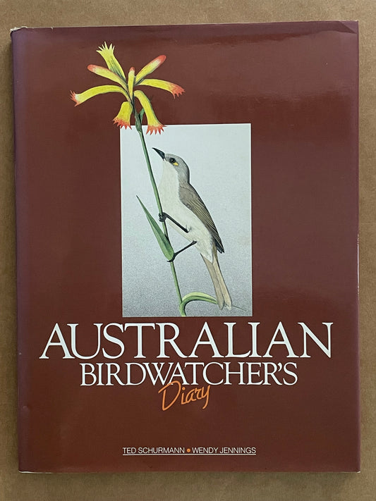 Australian Birdwatcher's Diary by Ted Schurmann
