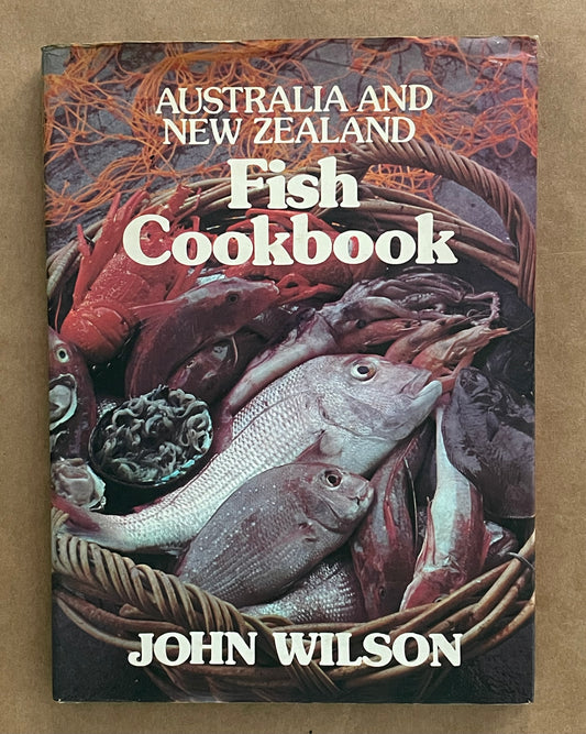 Australia and New Zealand Fish Cookbook by John Wilson