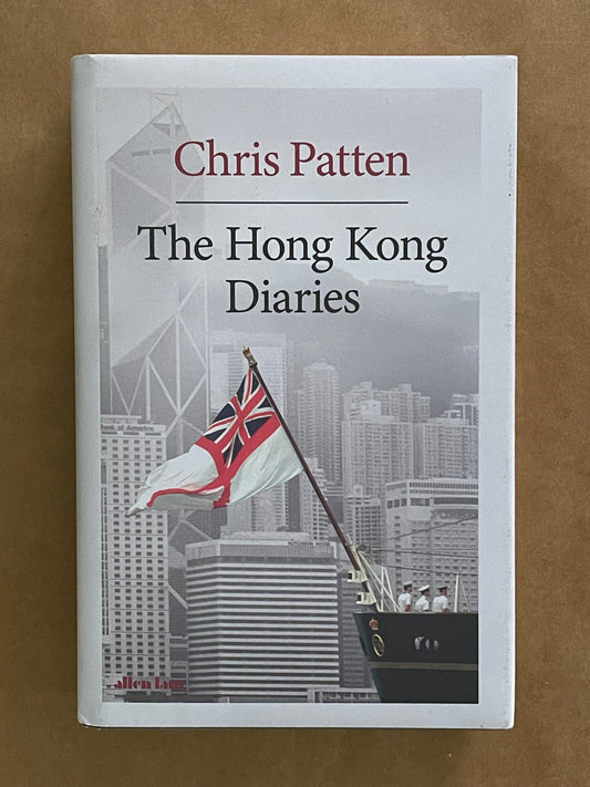 The Hong Kong Diaries by Chris Patten
