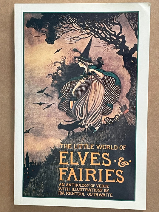 The Little World of Elves & Fairies by Ida Rentoul Outhwaite