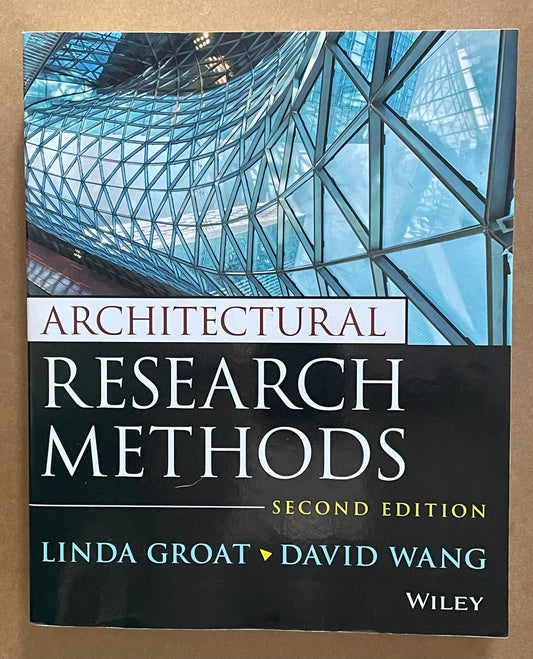 Architectural Research Methods by Linda N. Groat, David Wang