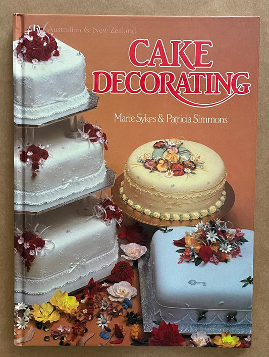 Cake Decorating by Marie Sykes, Patricia Simmons
