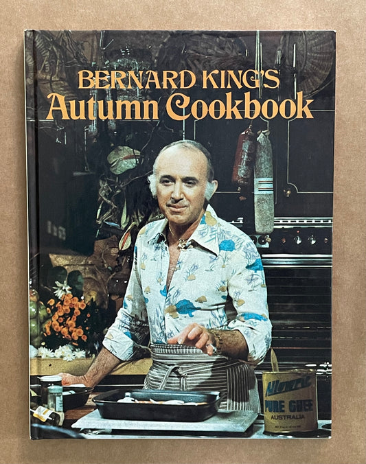Bernard King's Autumn Cookbook