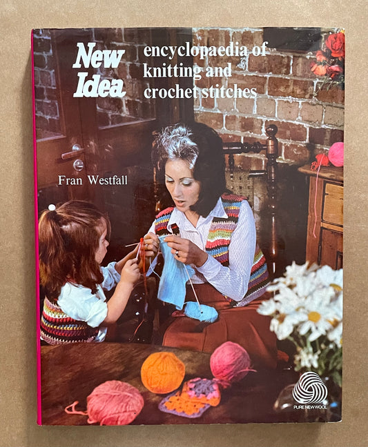 New encyclopaedia of knitting and crochet stitches by Fran Westfall