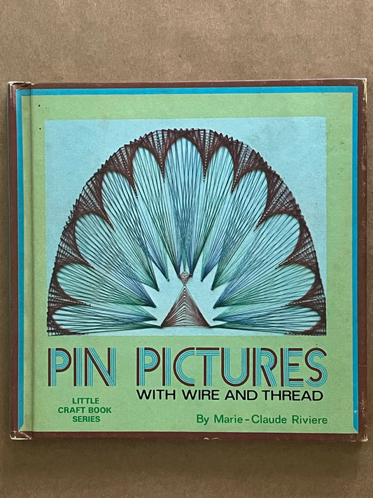 Pin Pictures with Wire and Thread by Marie Claude Rivière
