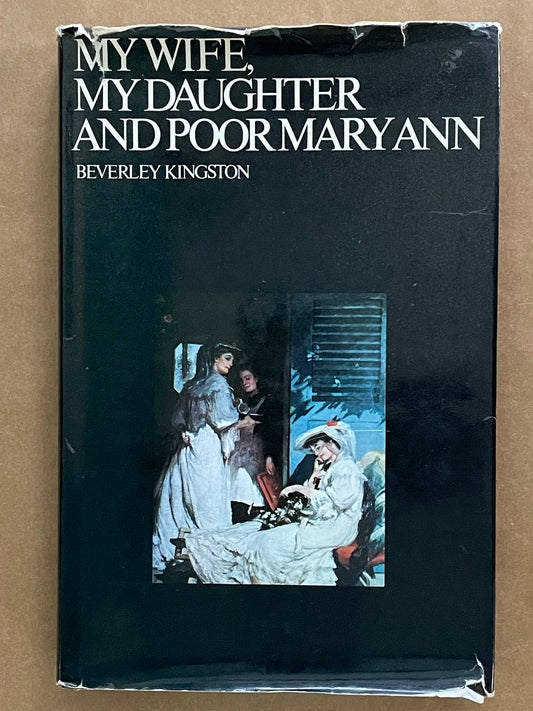 My Wife, My Daughter and Poor Maryann by Beverley Kingston