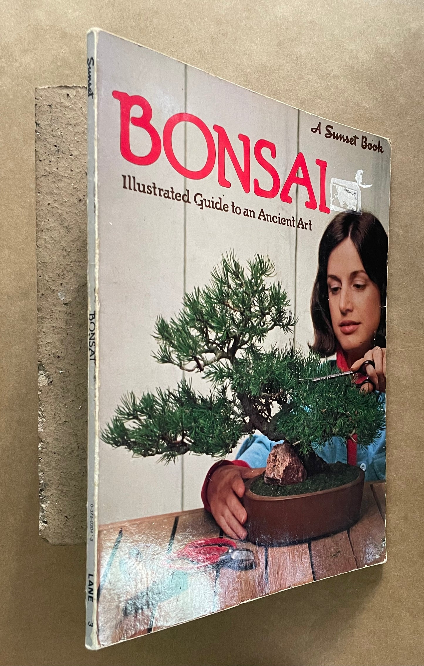 Bonsai: Illustrated Guide to an Ancient Art by Sunset Books