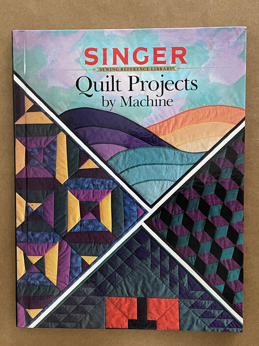 Quilt Projects by Machine by Cy DeCosse Incorporated