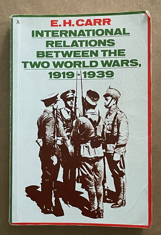 International Relations Between the Two World Wars, 1919–1939 by E.H. Carr