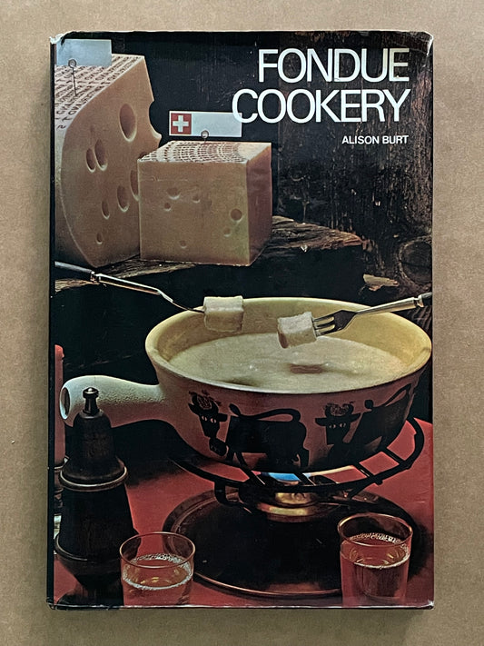 Fondue Cookery by Alison Burt