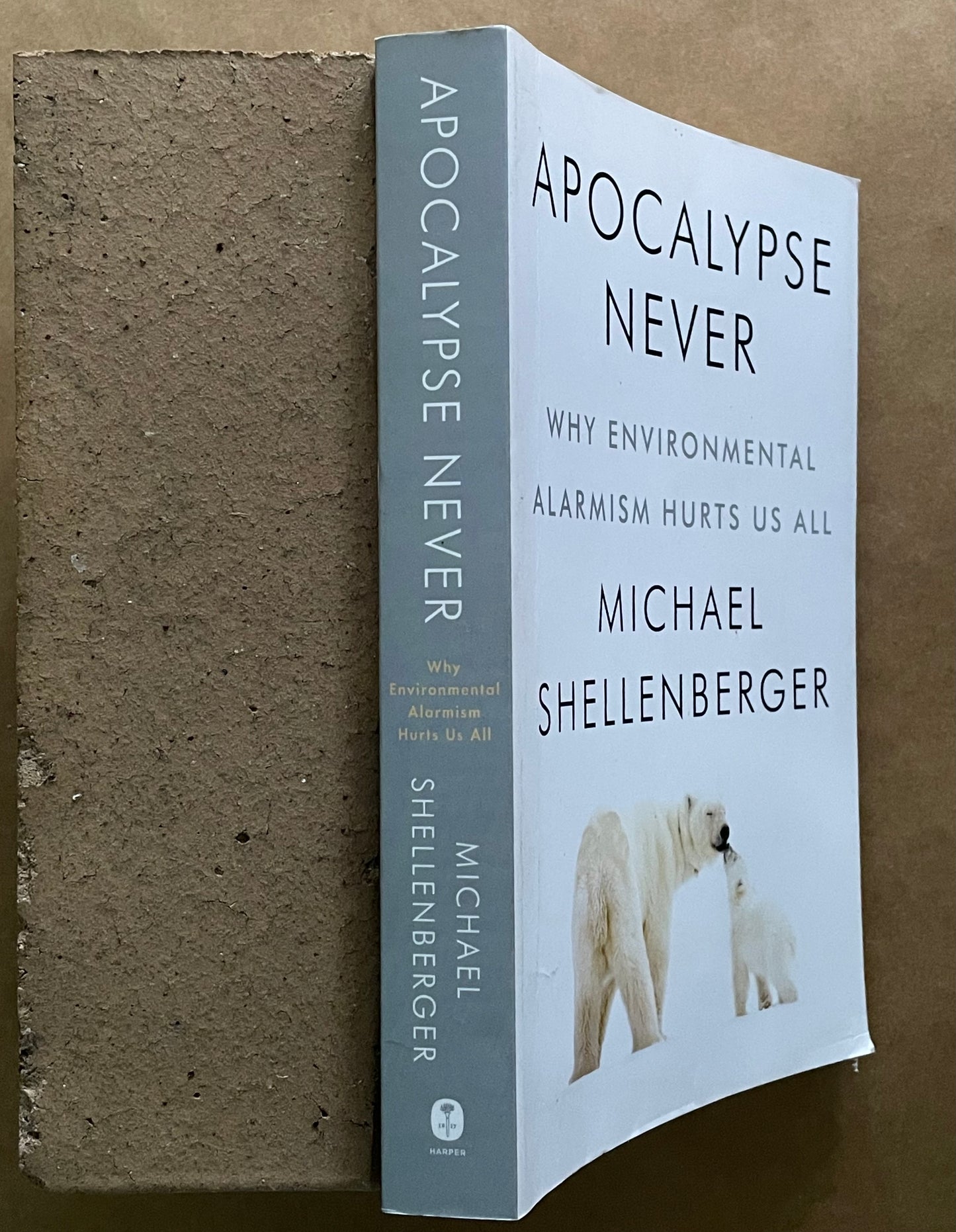 Apocalypse Never: Why Environmental Alarmism Hurts Us All