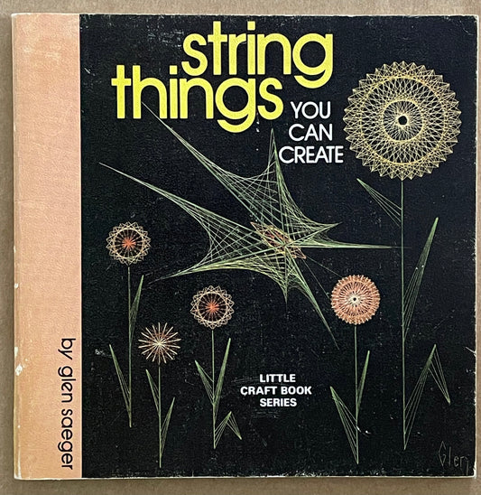String Things You Can Create by Glen Saeger